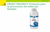 FROST PROTECT. Producto para la prevención del … · Boro Eliminación de radicales Libres Estabilidad membrana celular Formación de hielo (intra y extra celular) ... membrana