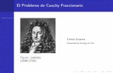 El Problema de Cauchy Fraccionario - · PDF fileCarlos Lizama El Problema de Cauchy Fraccionario Introducci on Integraci on y Diferenciaci on Fraccionaria -familias resolventes y el