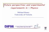 University of Victoria Michael Roney requirements in τ · Tau Physics: Experimental Perspectives, DIF04 J.M.Roney, Victoria Progress on various fronts… • Precision measurements
