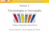 Painel 1 - ABQ - ASSOCIAÇÃO BRASILEIRA DE QUÍMICA · 2010-09-01 · • Cultura de empreendedorismo e inovação ... • Avaliar o alto risco em caso de pioneirismo • Avaliar