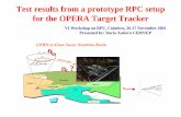 Test results from a prototype RPC setup for the OPERA ... · PDF fileTest results from a prototype RPC setup for the OPERA Target Tracker VI Workshop on RPC, Coimbra, 26-27 November