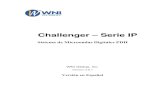 Challenger – Serie IP - sinwire.com · Dos tramos de cable coaxial [FI, 50 Ω conectorizado] para interconectar IDUs y ODUs. Figura 1.4 Modo con Diversidad de Frecuencia [una antena