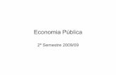 Economia Pública - Faculdade de Direito da · PDF fileG2=100, com juro de 5% ... O equilíbrio do orçamento corrente (regra de ouro orçamental) ... impacto sobre o produto do que