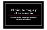 El cine, la magia y el esoterismo -   · PDF fileEl cine, la magia y el esoterismo Un viaje por los símbolos ocultos en la narrativa audiovisual