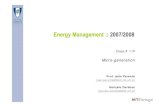 Energy Management :: 2007/2008 - ULisboa · Energy Management :: 2007/2008 Class # 11P ... MOTOR STIRLING PV BIOM ONDAS OUTROS Class # 11P :: Microgeração Slide 2 of 53. Energy