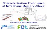 Characterization Techniques of NiTi Shape Memory Alloys · PDF fileTermomecânico e Efeito de Micromemória de forma”, IME - Instituto Militar de Engenharia, 29/11/2006. Supervisors: