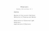 Outline Review of the Lorentz Oscillator Reflection of ... · Review of the Lorentz Oscillator Reflection of Plasmas and Metals Polarization of Scattered Light Polarizers ... xRe