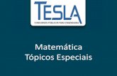 Matemática Tópicos Especiais - teslaconcursos.com.br · Exercício: Constatou-se que o tempo médio para se fazer um teste-padrão de matemática é aproximadamente normal, com