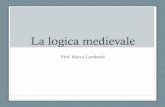 La logica medievale - φιλοσοφίαproflombardi.altervista.org/.../2017/04/La-logica-medievale.pdf · XIII secolo • Nel XIII secolo invece la logica trova il proprio apogeo