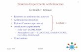 Ed Blucher, Chicago â€¢ Reactors as antineutrino sources ... August 2006 SUSSP 1 Neutrino Experiments