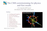 The CMS commissioning for physics and first results · The CMS commissioning for physics and first results D. Contardo (IPN Lyon) On behalf of the CMS collaboration Outline Tracking