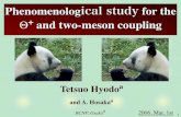 Phenomenological study for the and two-meson couplingtetsuo.hyodo/old/publication/06_06KEK.pdf · 2006, Mar. 1st 1 Phenomenological study for the Θ+ and two-meson coupling Tetsuo