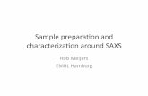 Sample preparation and characterization around SAXS · Proteins Mol. Weight (D) Rh (nm) Ribonuclease 13,700 1.93 b-Lactoglobulin 35,000 2.67 Serum albumin 65,000 3.38 Hemoglobin 68,000