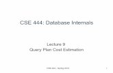 CSE 444: Database Internals - .CSE 444: Database Internals Lecture 9 ... â€¢ Quiz section slides