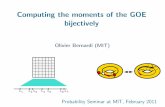 Computing the moments of the GOE - MIT Mathematicsmath.mit.edu/~bernardi/slides/slides-GOE.pdf · The GOE S = s i;j = s j;i Let S p be the set of real symmetric matrices of dimension