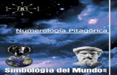 Numerología Pitagórica - simbologiadelmundo.comsimbologiadelmundo.com/wp-content/uploads/2016/07/Numeorolgia... · Numerología Pitagórica Simbología del Mundo Página 2 La Hermandad