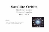 Keplerian motion Perturbed motion GPS ecalais/teaching/geodesy/Satellite_orbits.pdf · PDF file Satellite Orbits Keplerian motion Perturbed motion GPS orbits E. Calais Purdue University