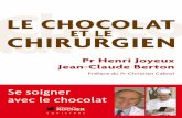 LE CHOCOLAT ET LE CHIRURGIEN - exultet.net · besoins en chocolat augmentent nettement : des chocolateries se créent un peu partout. Plusieurs ne sont que de petites entreprises,