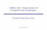 CMSC 330: Organization of Programming Languages · B. S → 0S1| S1 | ε C ... •d, c(a), a+, b**c, etc. CMSC 330 Fall 2018 30. Parse Trees Parse tree shows how a string is produced