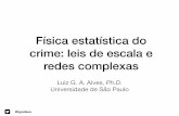 Física estatística do crime: leis de escala eoic.nap.usp.br/wp-content/uploads/2018/05/Slides-2-Palestra.pdf · Alves, et al. (2018), Physica A 505, 435–443 138 the variables