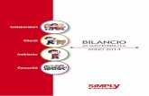 BILANCIO - 3a-sma.it fileIl perseguimento degli obiettivi aziendali e la qualità del servizio offerto ai clienti e ai consumatori dipendono in grande misura dalla professionalità,