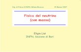 Fisica del neutrino (con massa) - users · Eligio Lisi INFN, Sezione di Bari Dip. di Fisica & INFN, Milano Bicocca 14 Marzo 2007 1. Schema: ... fenomenologia dei neutrini atmosferici,