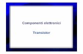 Componenti elettronici Transistor - uniroma2.it · Transistori a giunzione: BJT Struttura semplificata e simboli circuitali dei transistori bipolari. 3 ... MOSFET ad arricchimento