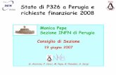 Stato di P326 a Perugia e richieste finanziarie 2008 · RICH:Ring Image Cherenkov, per distinguere muoni da pioni + trigger ... del read-out/DAQ e del software offline Firenze: responsabilità