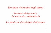 3 struttura elettronica - larafinelli.people.ing.unibo.itlarafinelli.people.ing.unibo.it/lucidi/strutturaelettronica.pdf · h = 6.626 10-34 J s ... Livelli energetici degli orbitali