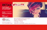 retail carisma aioc - aiocitalia.com · Carisma • Il concetto di ... immagine personale e professionale e della capacità di comunicare, trasmettere autorevolezza ed essere riconosciuti