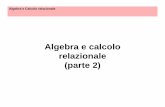 Algebra e calcolo relazionale (parte 2) - DISImoretti/lezione-14.pdf · Algebra e Calcolo relazionale Viste, motivazioni • Schema esterno o vista d'utente: – ogni utente vede
