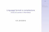 Corso di Laurea in Informatica A.A. 2015/2016 · genericamente con θ) generata dall’analizzatore lessicale. Per semplicità di linguaggio ignoreremo la presenza dello scanner e
