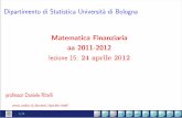 Dipartimento di Statistica Universit a di Bologna ... · Matematica Finanziaria aa 2011-2012 lezione 15: 24 aprile 2012 ... 2/18 2 3 L2 3M 33 22 ? i ˚ P Penali per anticipata estinzione