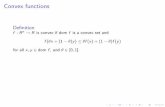 Convex functions - ics.uci.eduxhx/courses/ConvexOpt/convex_functions.pdf · Convex functions Deﬁnition f : Rn → R is convex if dom f is a convex set and f(θx +(1−θ)y) ≤