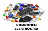 KOMPONEN ELEKTRONIKA - · PDF filedua rangkaian elektronika agar tidak terhubung secara listrik, tapi dapat meneruskan sinyal. TRANSFORMATOR . TRANSFORMATOR •Transistor merupakan