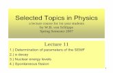 Lecture 11 - Новости · 1 Selected Topics in Physics a lecture course for 1st year students by W.B. von Schlippe Spring Semester 2007 Lecture 11 1.) Determination of parameters