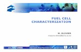 FUEL CELL CHARACTERIZATION - Université de Mons · 22 WHAT DO WE WANT TO CHARACTERIZE ? • Overall performance (i-V curve, power density) • Kinetic properties (ηact, j, α, electrochemically
