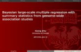 Bayesian large-scale multiple regression with summary ...xiangzhu/JSM_20160731.pdf · Bayesian large-scale multiple regression with summary statistics from genome-wide association
