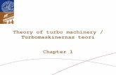 Theory of turbo machinery / Turbomaskinernas teori … teori Chapter 2 Lunds universitet / Kraftverksteknik / JK The first law W x Energy is transferred from fluid to the blades of