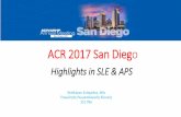 ACR 2017 San Diego - ere.gr · ACR 2017 San Diego Highlights in SLE & APS Θεοδώρο Εάγγελος , MSc Επιμεληής Ρεμαολογικής Κλινικής 251 ΓΝΑ