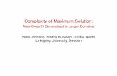 Complexity of Maximum Solution - thi.uni- fileComplexity of Maximum Solution: Max-Ones(Γ) Generalised to Larger Domains Peter Jonsson, Fredrik Kuivinen, Gustav Nordh Linköping University,