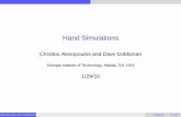 Hand Simulations - sman/...   Hand Simulations Christos Alexopoulos and Dave