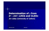 Determination of γfrom - University of Oxfordlibby/2007Seminar_RAL.pdf · 19th December 2007 RAL Seminar 1 Determination of γfrom B±→DK ±: LHCb and CLEOc Jim Libby (University