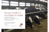 Kursus modul 2: Fra foder til mælk - Institut for ...anis.au.dk/fileadmin/DJF/Anis/dokumenter_anis/Udannelse_filer/... · PDF fileAU-Foulum, 2-3.5.2017 Foulum Kursus modul 2: Fra