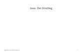 Java: Der Einstieg - Technische Fakultät · Eine Methode ist eine Funktion bzw. Prozedur. Sie kann parameterlos sein oder Parameter haben. Sie kann einen Rückgabewert liefern oder