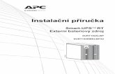 Instalační příručka - apc.com · 5 S TOJANOVÉ USPOŘÁDÁNÍ Pokyny k upevnění jednotky UPS a externích bateriových souprav do stojanu naleznete v Instalační příručce