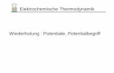 Elektrochemische Thermodynamik - Userpageuserpage.fu-berlin.de/~lap/WS2010ECThermodynamik.pdf · Das chemische Potential ist ein Maß für die chemische Arbeit (vorzeichenbehaftet!),