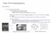 Gas Chromatography - ΑΛ... · PDF fileGas Chromatography Introduction 1.) Gas Chromatography Mobile phase (carrier gas) is a gas-Usually N 2, He, Ar and maybe H 2-Mobile phase in