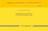 Flipped Classroom im Physikunterricht · research questions focused on the performance in a content knowledge test as well as non-cognitive attitudes such as motivation, interest