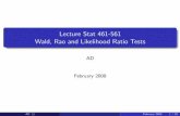 Lecture Stat 461-561 Wald, Rao and Likelihood Ratio Testsarnaud/stat461/lecture_stat461_WaldRaoLRtests... · This suggests de–ning the following Rao score statistic R n = l0 (θ